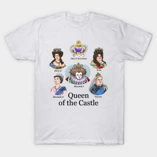 Queen of the Castle T-Shirt